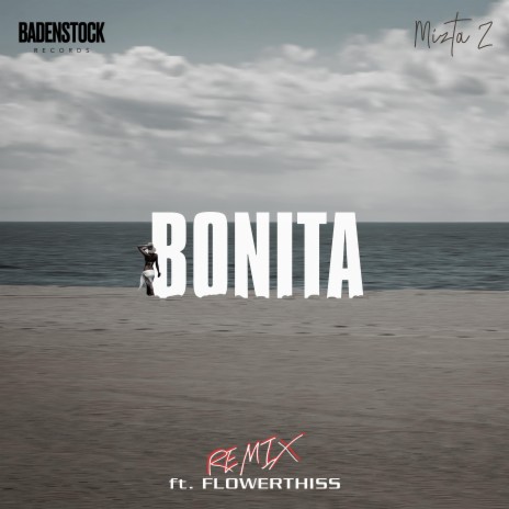 Bonita (Remix) ft. Flowerthiss | Boomplay Music