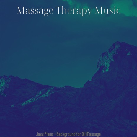 Piano Jazz Soundtrack for Massage Therapy