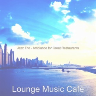 Jazz Trio - Ambiance for Great Restaurants