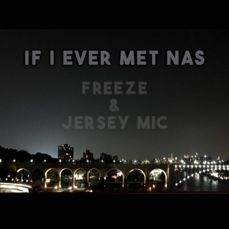 If I Ever Met NAS ft. Jersey Mic | Boomplay Music