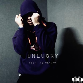 Unlucky ft. FG Devlah lyrics | Boomplay Music