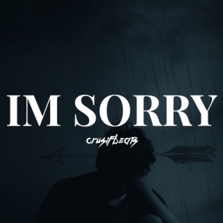 Im Sorry