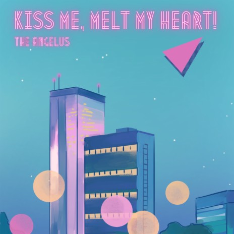 Kiss Me, Melt My Heart! (Demo) | Boomplay Music