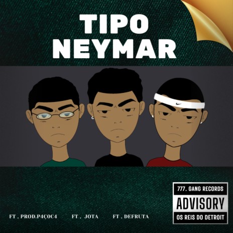 Tipo Neymar ft. jota & defruta | Boomplay Music