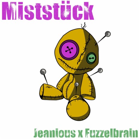 Miststück ft. Fuzzelbrain | Boomplay Music