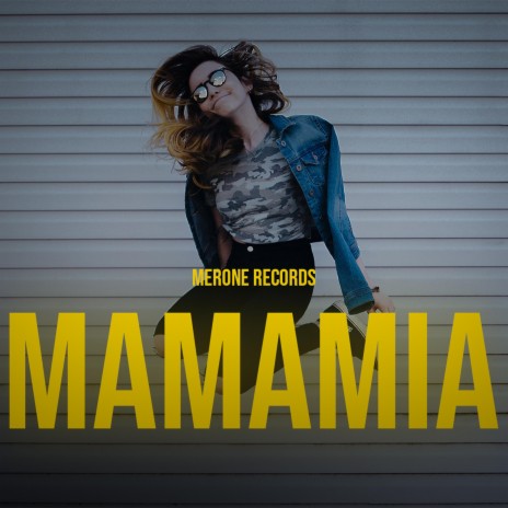 MAMA MIA | Boomplay Music
