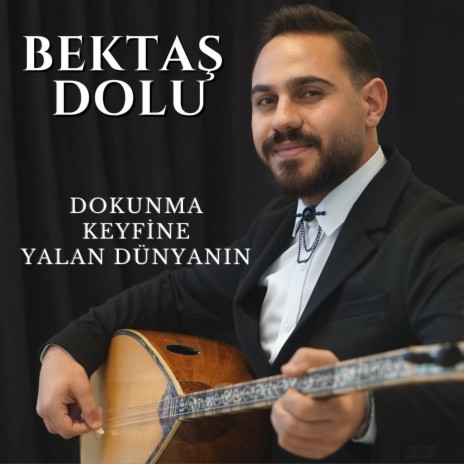 Dokunma Keyfine Yalan Dünyanın | Boomplay Music