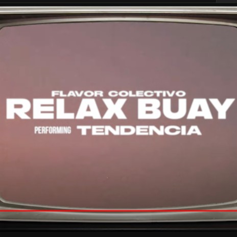 Tendencia ft. Relax Buay & DCQ | Boomplay Music