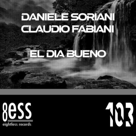 El Dia Bueno (Extended Mix) ft. Claudio Fabiani