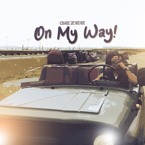 On My Way! | Boomplay Music