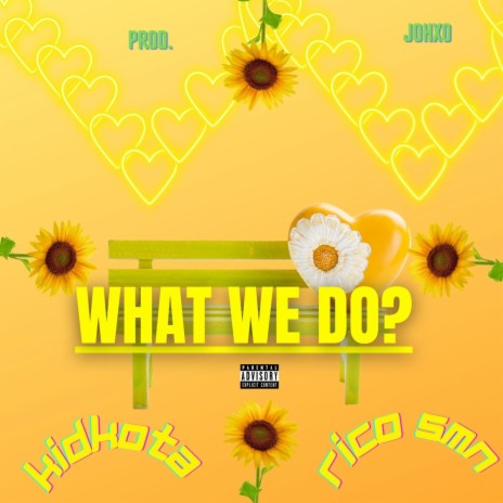 What we do? ft. Rico Smn | Boomplay Music