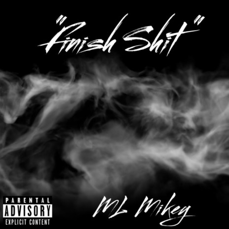 Finish Shit | Boomplay Music