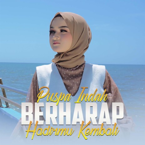 Berharap Hadirmu Kembali | Boomplay Music