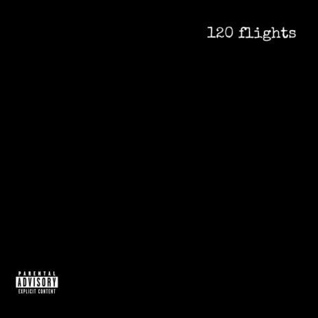 120 flights | Boomplay Music