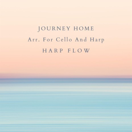 Journey Home Arr. For Cello And Harp