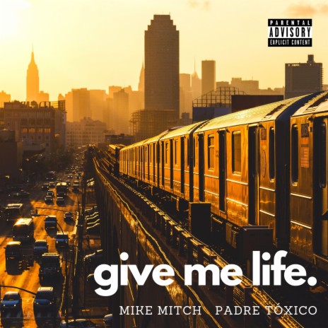 Give Me Life ft. Padre Tóxico | Boomplay Music