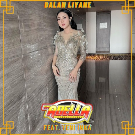 Dalan Liyane ft. Yeni Inka | Boomplay Music