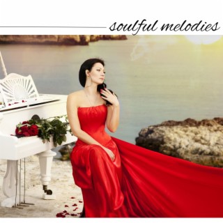 Soulful Melodies: A Sensational Collection of Heartfelt Piano Songs for Romantic Evenings and Intimate Moments