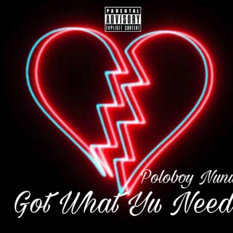 Got What You Need | Boomplay Music