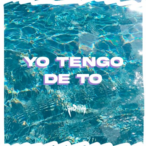 Yo Tengo De To | Boomplay Music