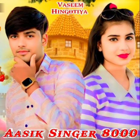 Aasik Singer 8000 | Boomplay Music