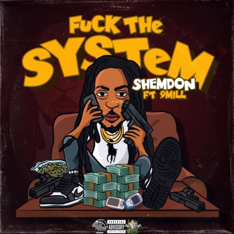 F*ck The System ft. 9Mill | Boomplay Music