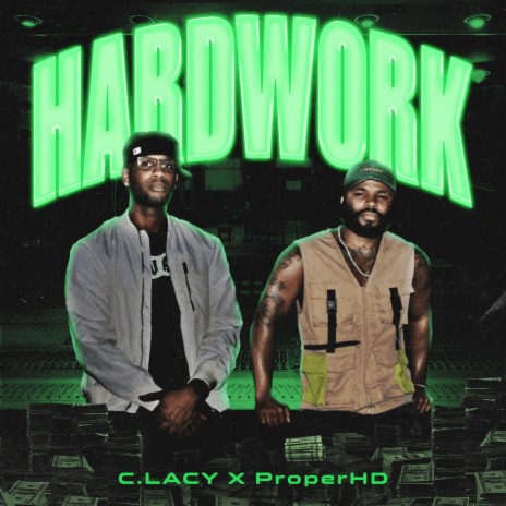 Hardwork ft. ProperHD | Boomplay Music