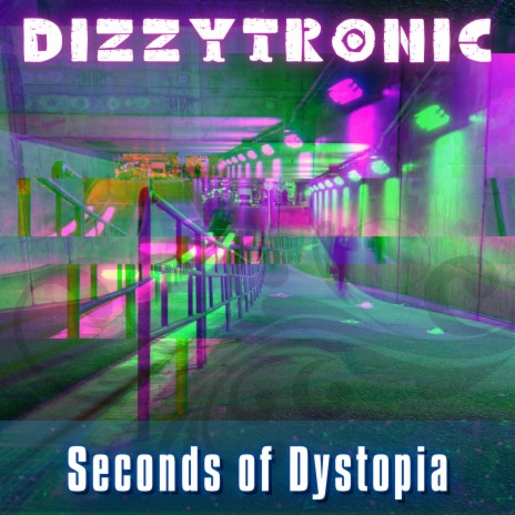 Seconds of Dystopia | Boomplay Music