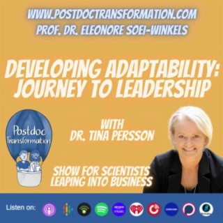 Developing adaptability: journey to leadership, with Dr. Tina Persson
