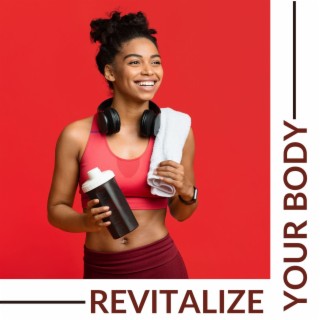 Revitalize Your Body: The Ultimate Fitness Soundtrack for High-Intensity Workouts and Cardio Routines