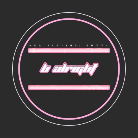 B Alright | Boomplay Music