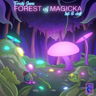 Forest of Magicka (Lo-Fi & Chill)