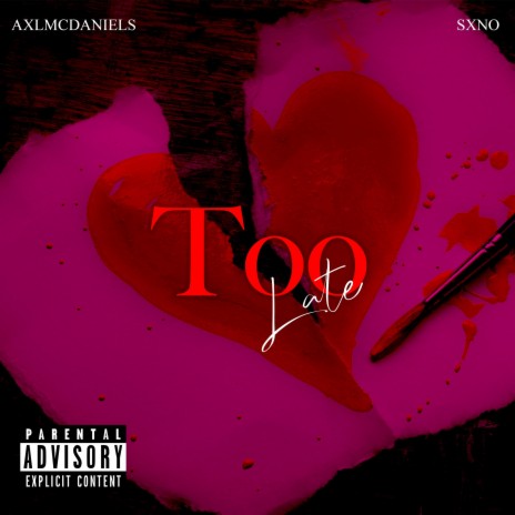 Too Late (feat. Sxno) | Boomplay Music