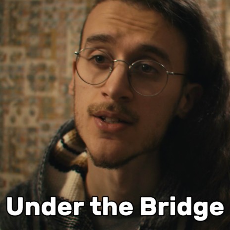 Under the Bridge (Acoustic) | Boomplay Music