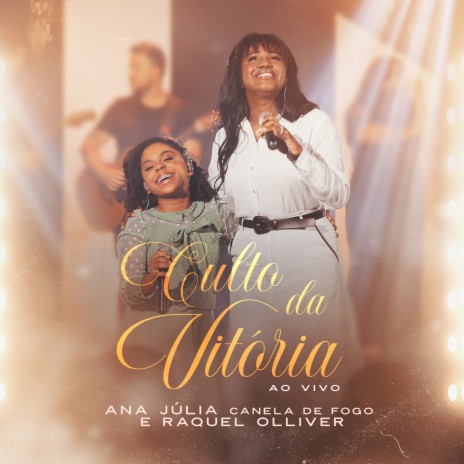 Culto da Vitória (Ao Vivo) ft. Raquel Olliver | Boomplay Music