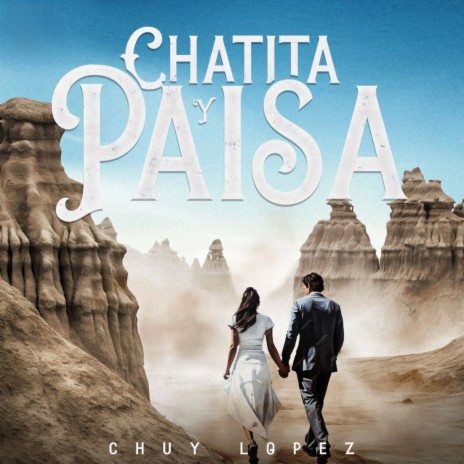 Chatita Y Paisa | Boomplay Music