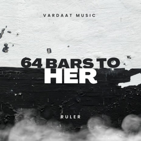 64 bars to her | Boomplay Music