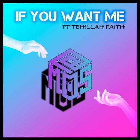 If You Want Me ft. Tehillah Faith