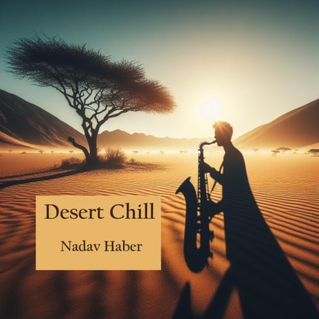 Desert Chill | Boomplay Music