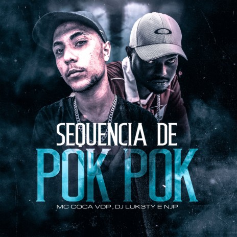 SEQUÊNCIA DE POK POK ft. Dj Luk3ty | Boomplay Music