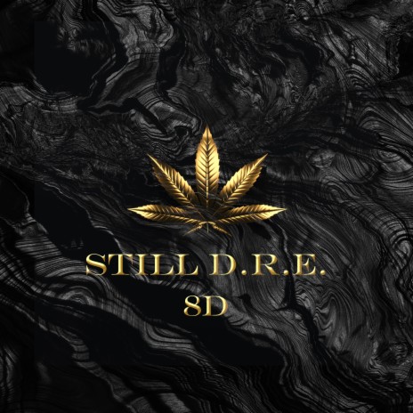 Still D.R.E (8D) | Boomplay Music