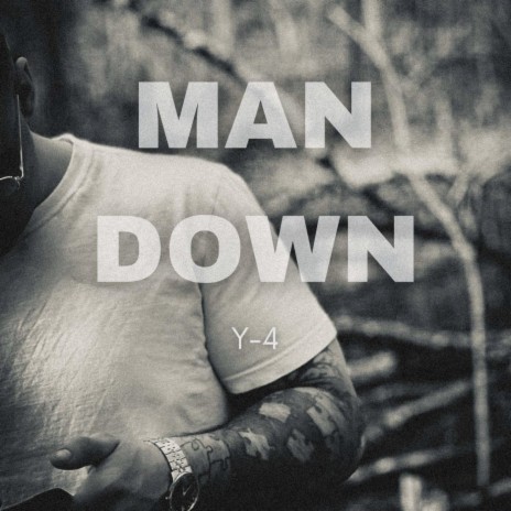 Man Down | Boomplay Music