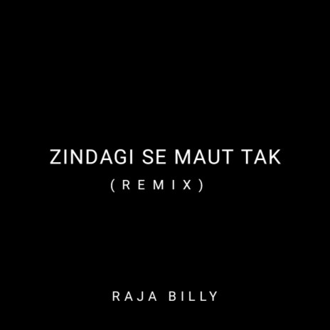 ZINDAGI SE MAUT TAK | Boomplay Music