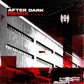 after dark (3ellwood Remix)