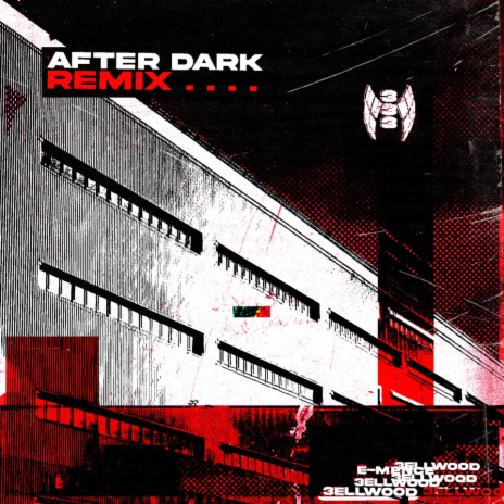 after dark (3ellwood Remix) ft. 3ellwood | Boomplay Music