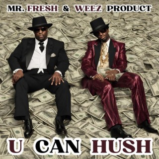 u can hush (remix)