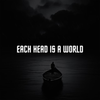 Each head is a world (Sad Instrumental)
