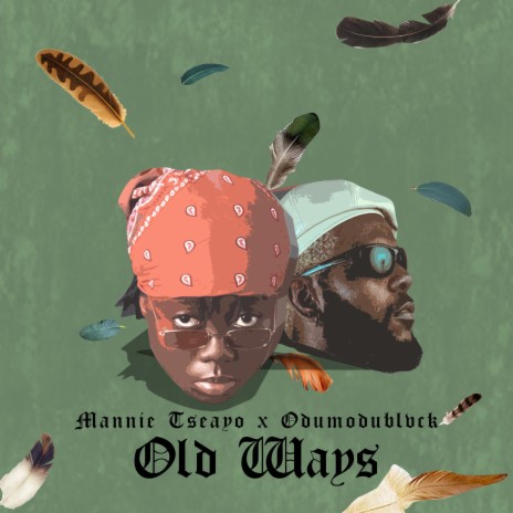 Old Ways ft. Odumodublvck | Boomplay Music