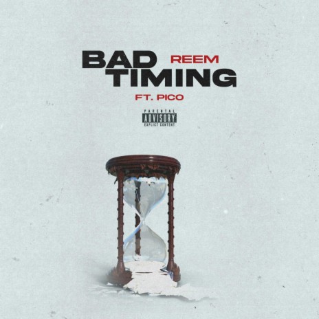 Bad Timing ft. Pico slang | Boomplay Music