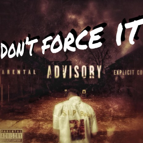 Dont force it ft. LaaMookie